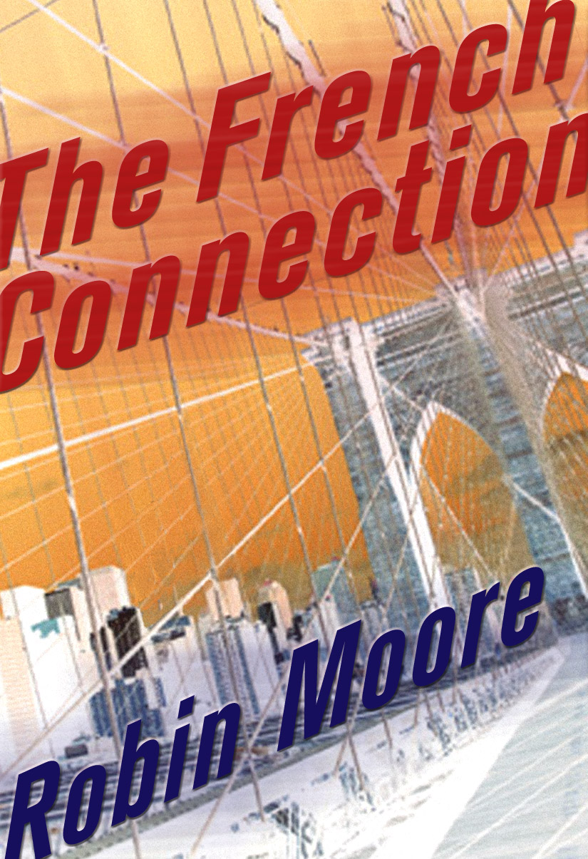 Title details for The French Connection by Robin Moore - Available